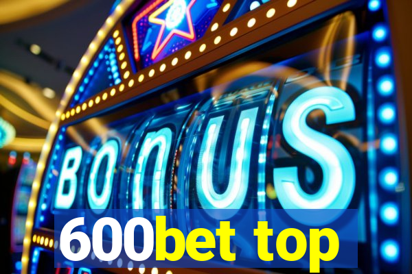 600bet top